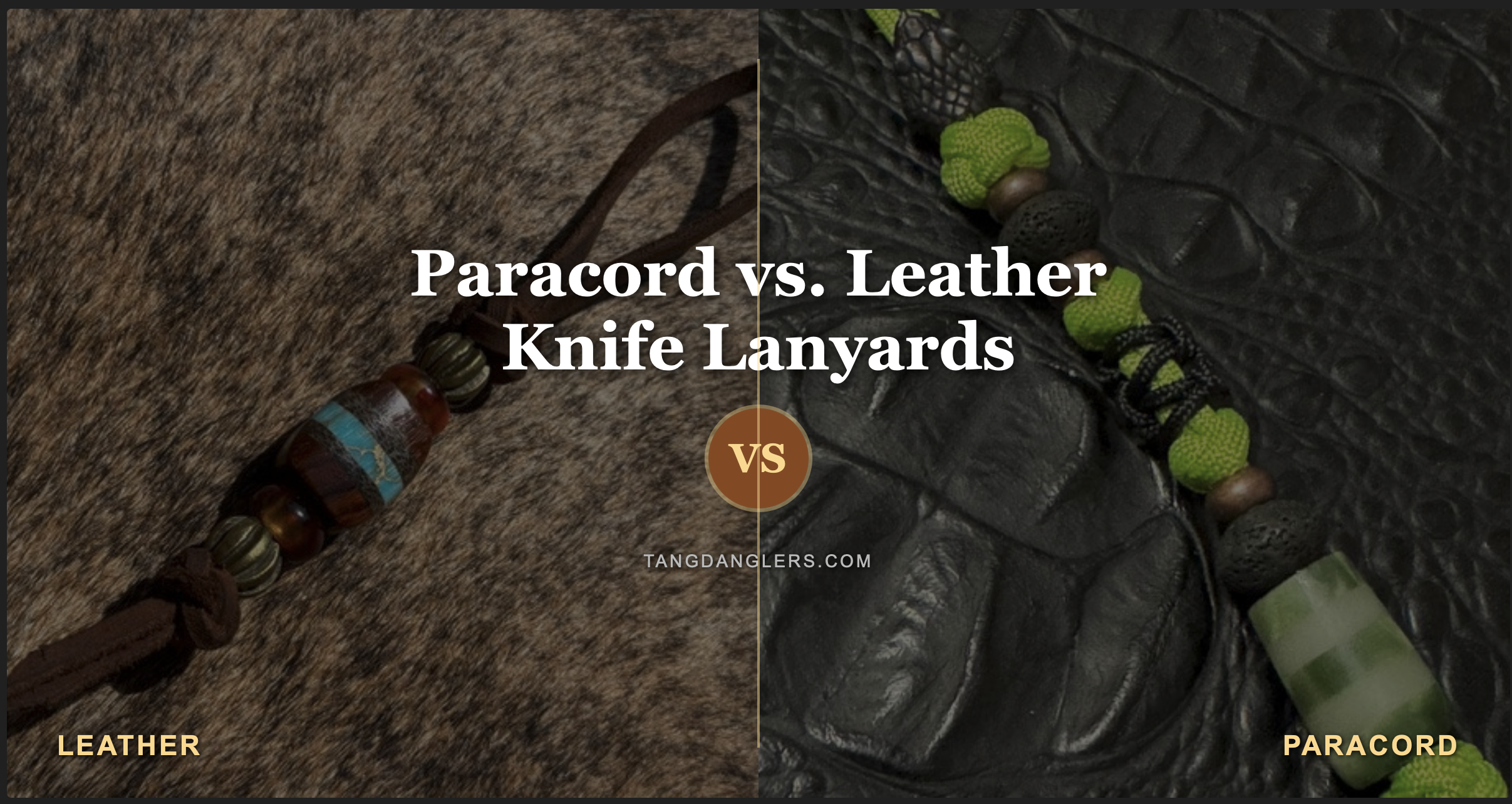 Paracord vs. Leather Knife Lanyards Paracord vs. Leather Knife Lanyards